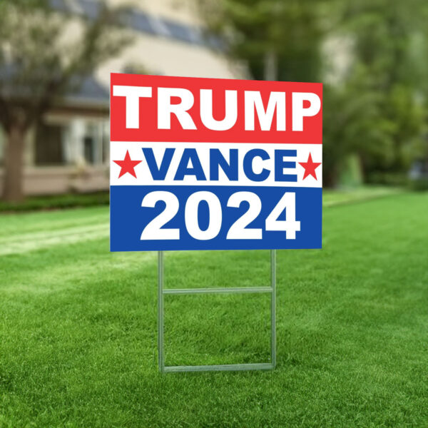 Trump Vance 2024 Yard Sign - Donald Trump Yard Sign