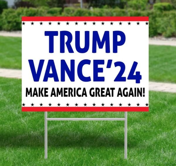 Trump Vance 2024 Yard Sign, Make America Great Again, Election Sign, Republican Sign, Trump 2024, Patriotic Sign, Political Sign, Yard Decor3