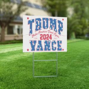 Trump Vance 2024 Yard Sign 6 Trump Vance 2024 Yard Sign Make America Great Again, Trump JD Vance 2024 Flag