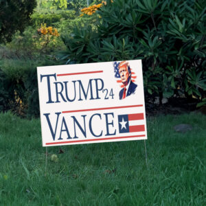 Trump Vance 2024 Yard Sign 5 Trump Vance 2024 Yard Sign, Political Yard Sign