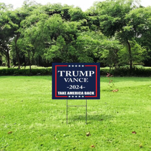 Trump Vance 2024 Yard Sign Take America Back 7 Trump Vance 2024 Yard Sign - Take America Back