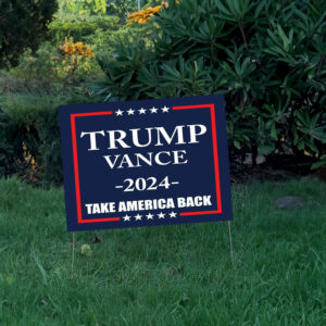 Trump Vance 2024 Yard Sign Take America Back 6 Trump Vance 2024 Yard Sign Take America Back