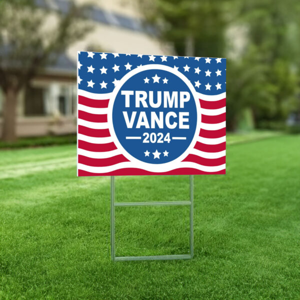 Trump Vance 2024 Yard Sign, Trump 2024 Yard Sign, Trump For President 2024 Flag, Republican Garden Sign