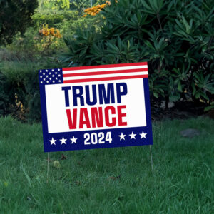 Trump Vance 2024 Yard Sign 5 Trump Vance 2024 Yard Sign, Trump Vance Yard Sign