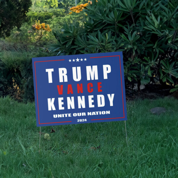 Trump Vance Kennedy 2024 Yard Sign Unite Our Nation