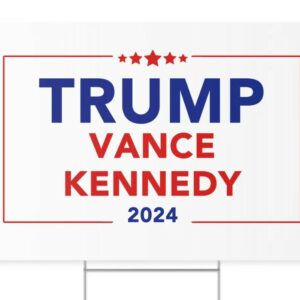 Trump Vance Kennedy Yard Sign 3 Trump Vance Kennedy Yard Sign1