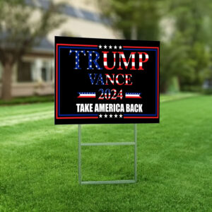 Trump Vance USA 2024 yard sign Take America Back 7 Trump Vance USA 2024 yard sign, Take America Back