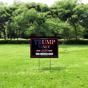 Trump Vance USA 2024 yard sign Take America Back 5 Trump Vance USA 2024 yard sign - Take America Back
