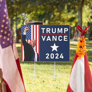Trump & Vance - Yard Sign 6 Trump & Vance - Yard Sign 2024