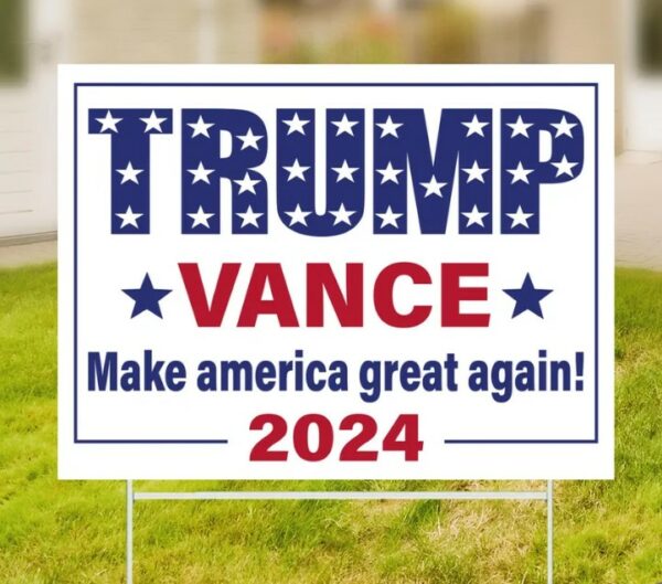 Trump Vance Yard Sign, Donald Trump, Trump 2024 Sign, Election 2024 Sign, Political Lawn Sign, Yard Decor, Republican Sign, Outdoor Sign1