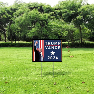 Trump & Vance 2024 - Yard Sign 7 Trump & Vance - Yard Sign - Highest Quality