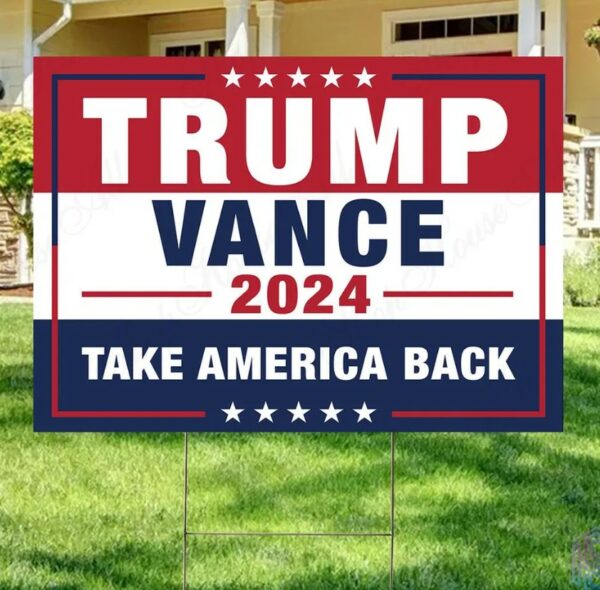 Trump Vance Yard Sign, Trump Vance 2024 Save America Yard Sign, Donald Trump Campaign Sign, 2024 Election Sign, Trump 2024 Yard Sign1