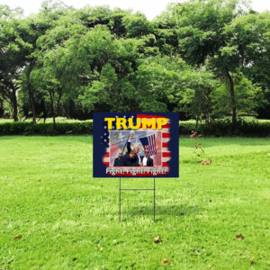 Trump Yard Sign Fight Fight Fight 7 Trump Yard Sign Fight Fight Fight 2024