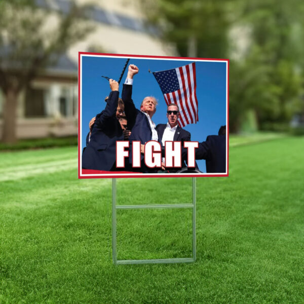 Trump for President 2024 FIGHT Yard Sign, Trump Vance, Trump Fight