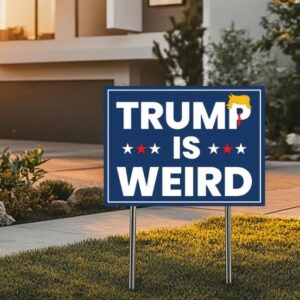 Trump is Weird Yard Sign, Democrat Political Sign, Anti Trump Yard Sign, Kamala Harris 2024 Sign, Harris For President, Election 2024 Signs 7 Trump is Weird Yard Sign, Democrat Political Sign, Anti Trump Yard Sign, Kamala Harris 2024 Sign, Harris For President, Election 2024 Signs3