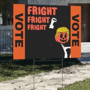 Trumpkin Fright Fright Fright - Donald Trump (and Vance) 2024 - Yard Sign 5 Trumpkin Fright Fright Fright - Donald Trump (and Vance) 2024 - Yard Sign2