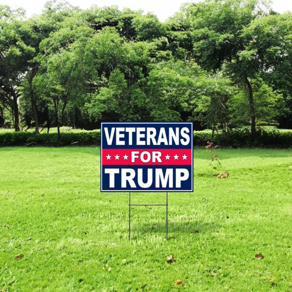 Veterans For Trump Yard Sign- Trump 2024 Yard Sign