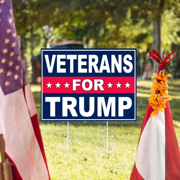 Veterans For Trump Yard Sign, Trump 2024 Yard Sign, Trump For President 2024 Flag