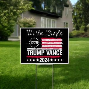 We The People Stand With Trump Vance Yard Signs 6 We-The-People-Stand-With-Trump-Vance-Yard-Signs-US