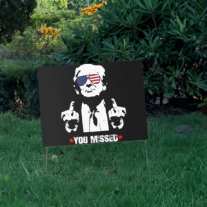 You Missed Trump Yard Sign, 2024 Election Yard Signs 7 You Missed Trump Yard Sign, 2024 Election Yard Signs, Trump Merch, Election Trump Posters