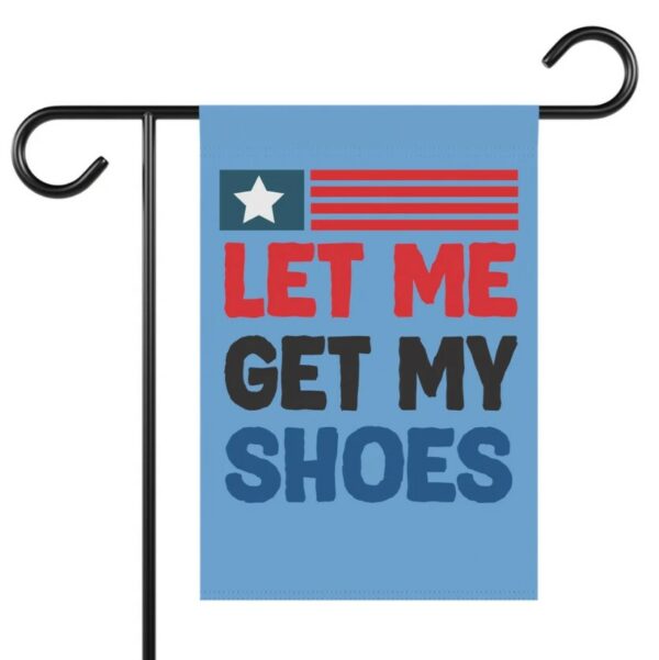 trump 2024 yard sign, president trump patriotic outdoor garden flag banner decor for american conservative republican let me get my shoes1