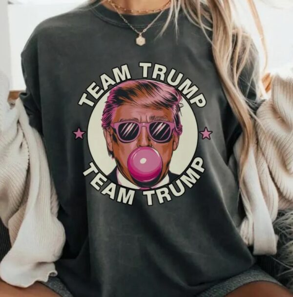 Bubble Gum Trump Shirt, Team Trump T-shirt, Comfort Colors T-shirt, Vote Trump Tee, Trump 2024, Size up for Oversized, Comfort Colors Tee1