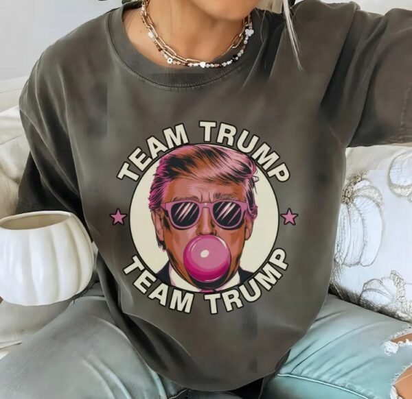 Bubble Gum Trump Shirt, Team Trump T-shirt, Comfort Colors T-shirt, Vote Trump Tee, Trump 2024, Size up for Oversized, Comfort Colors Tee2