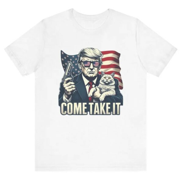 Cats for Trump, Republican Shirt, Trump 2024 Shirt, Conservative Gift, Funny Trump shirt, Patriotic Shirt, Cat Ladies for Trump Come Take it1