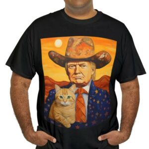 Funny Trump and Cat Lover's T-shirt: Cowboy Trump with a Cat 6 Cowboy Trump With a Cat T-shirt - Funny Trump Shirt - Donald Trump Shirts - Funny Cat Shirts - Sarcastic Gift For Trump and Cat Lovers2