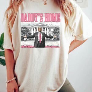 Daddy's Home Shirt, Trump 2024 Shirt, Republican Gift, Funny Trump Sweatshirt, White House Trump 2024 Shirt, Political Shirt, Election Shirt 5 Daddy's Home Shirt, Trump 2024 Shirt, Republican Gift, Funny Trump Sweatshirt, White House Trump 2024 Shirt, Political Shirt, Election Shirt1