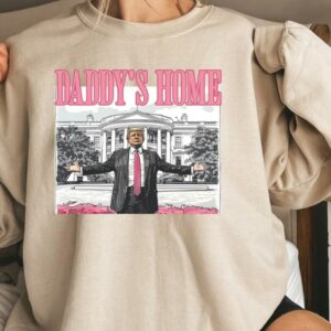 Daddy's Home Shirt, Trump 2024 Shirt, Republican Gift, Funny Trump Sweatshirt, White House Trump 2024 Shirt, Political Shirt, Election Shirt 7 Daddy's Home Shirt, Trump 2024 Shirt, Republican Gift, Funny Trump Sweatshirt, White House Trump 2024 Shirt, Political Shirt, Election Shirt3