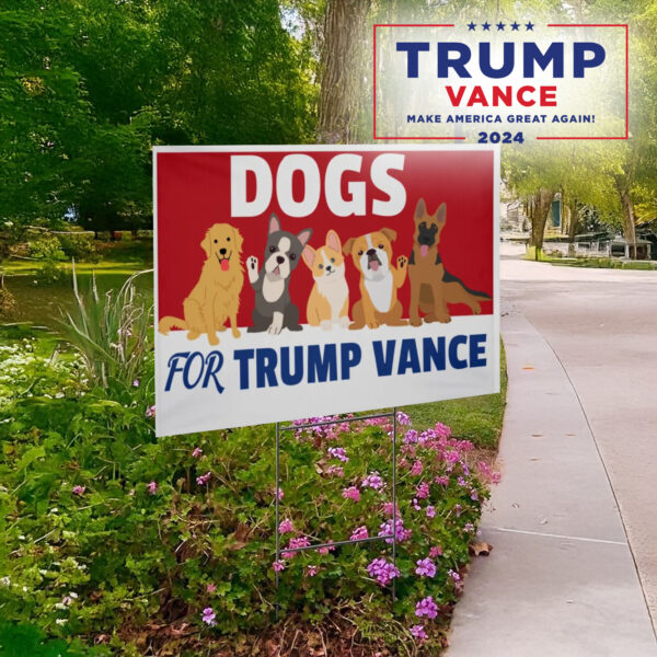 Dogs for Trump Election Yard Sign, Trump Vance 2024 lawn Yard Sign1