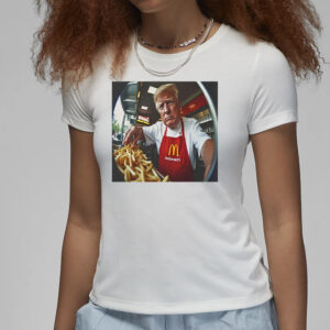 Donald Trump Makes Fries at McDonald's: The Ultimate Patriotic T-Shirt 7 Donald Trump Makes Fries At Mcdonald’S T-Shirt3