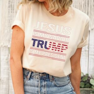 Show Your Support: Trump 2024, Jesus My Savior, Trump My President Shirt 5 Donald Trump Shirt, Trump 2024 Shirt, Jesus Is My Savior Trump Is My President Shirt, Political Shirt, Republican Shirt, President Trump1