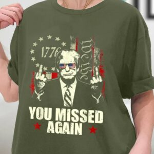 Donald Trump You Missed Again Shirt Trump Second Assassination Attempt, Bulletproof Pro Trump Missed Me Tee Shirt, Sweatshirt, Hoodie 5 Donald Trump You Missed Again Shirt Trump Second Assassination Attempt, Bulletproof Pro Trump Missed Me Tee Shirt, Sweatshirt, Hoodie2