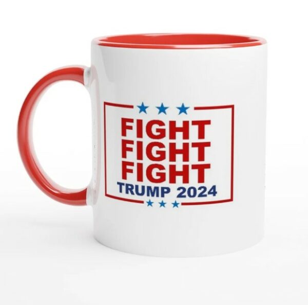 Fight Fight Fight Trump 2024 Mug, 11oz Ceramic Mug with Color Inside1