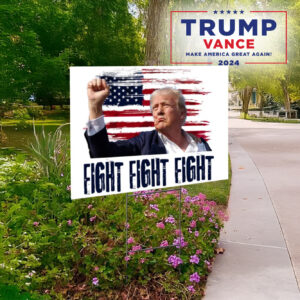 Fight Fight Fight Yard Sign: Support Trump 2024 Campaign with Election Lawn Sign 5 Fight Fight Fight Yard Sign With H Stack, Donald Trump 2024 Campaign, Election lawn Yard Sign1