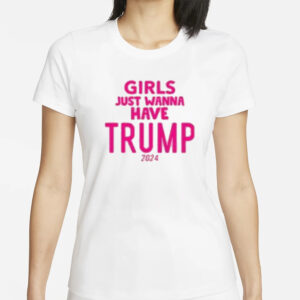 Girls Just Wanna Have Trump 2024: Show Your Support with Our Stylish T-Shirts 5 Girls Just Wanna Have Trump 2024 T-Shirts1
