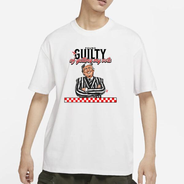 Guilty Of Getting My Vote Shirt,Trump 2024 Shirts1