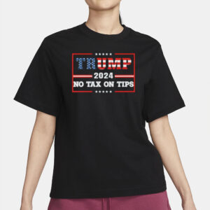 Hot Trump 2024: No Tax on Tips T-Shirt 6 Hot Trump 2024 No Tax On Tips T-Shirt2