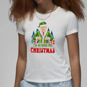 Trump Christmas 2024: I'll Be Home for Christmas T-Shirt 7 Humorous Trump Christmas 2024 T-Shirt, Trump I'll Be Home for Christmas shirt3