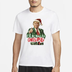 Celebrate the Holidays with Our Festive "Make Christmas Great Again" Shirts 6 I Will be Home for Christmas Shirt, Make Christmas Great Again Shirts2