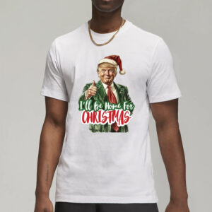 Celebrate the Holidays with Our Festive "Make Christmas Great Again" Shirts 7 I Will be Home for Christmas Shirt, Make Christmas Great Again Shirts3