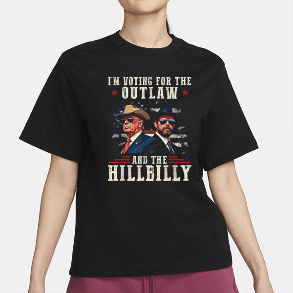 I am voting for the Outlaw and Hillbilly Trump Tee, Cowboy Trump Tee, Presidential Election, Trump Shirt Stand With Trump, 2