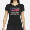 If You Don’t Like Trump Then You Probably Won’t Like Me T-Shirt, Trump 2024 Shirt