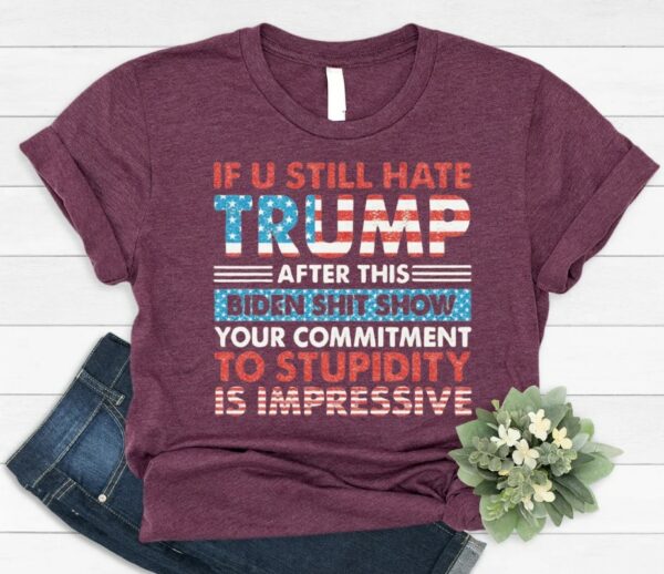 If You Still Hate Trump, Glitter Trump 2024, President Trump Shirt, Trump Shirt, Trending Trump 2024,3