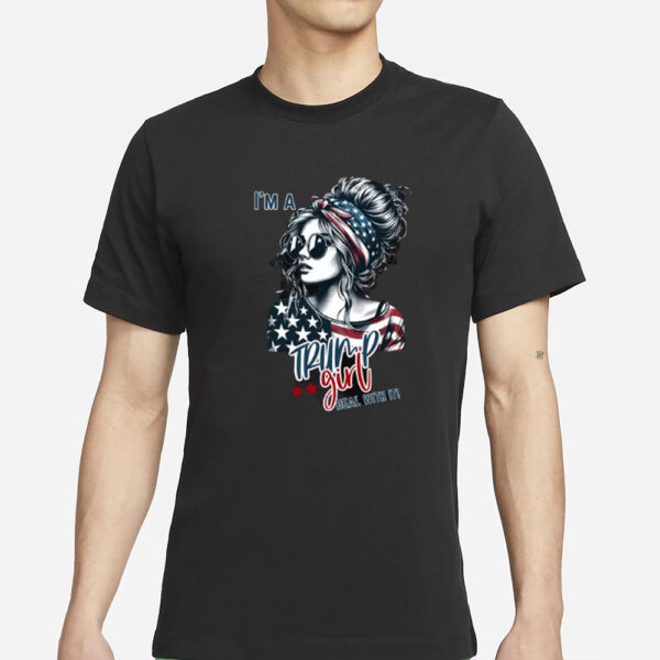 I'm A Trump Girl Dead With It T-Shirts1