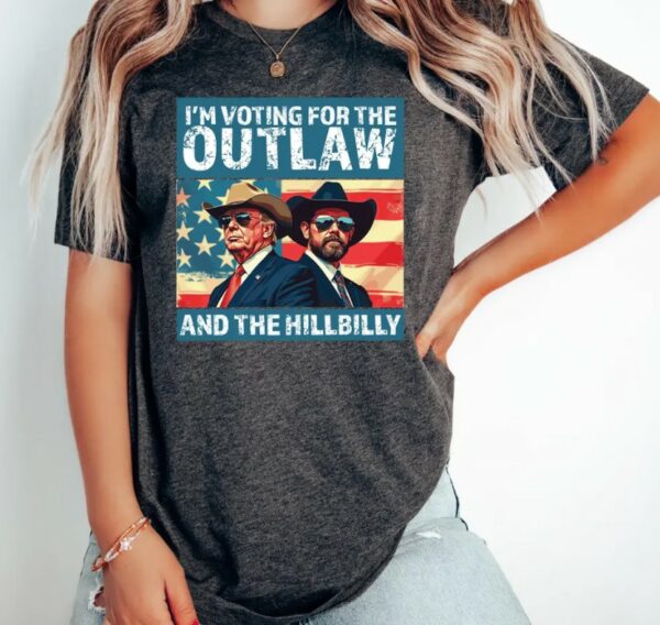 I’m Voting for the Outlaw Hillbilly 2024 T-Shirt, Trump Vance Shirt, Patriotic Election Tee, Retro Political Graphic, USA Flag, Maga Shirt1