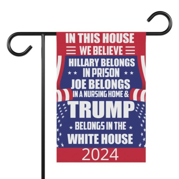 In This House We Believe Garden Flag, Patriotic Outdoor Decoration, Elections 2024 Garden Banner, 2024 Presidential Elections1