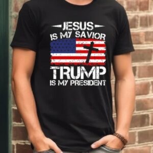 Jesus is My Savior Trump is My President Shirt, Trump 2024, Campaign Shirt, MAGA Religious Political Men's Women's T-Shirt, Political Gift 6 Jesus is My Savior Trump is My President Shirt, Trump 2024, Campaign Shirt, MAGA Religious Political Men's Women's T-Shirt, Political Gift2